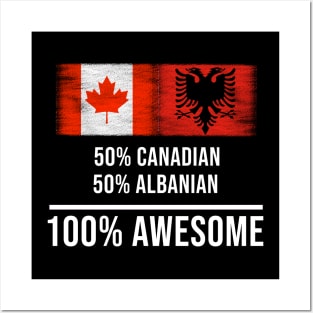 50% Canadian 50% Albanian 100% Awesome - Gift for Albanian Heritage From Albania Posters and Art